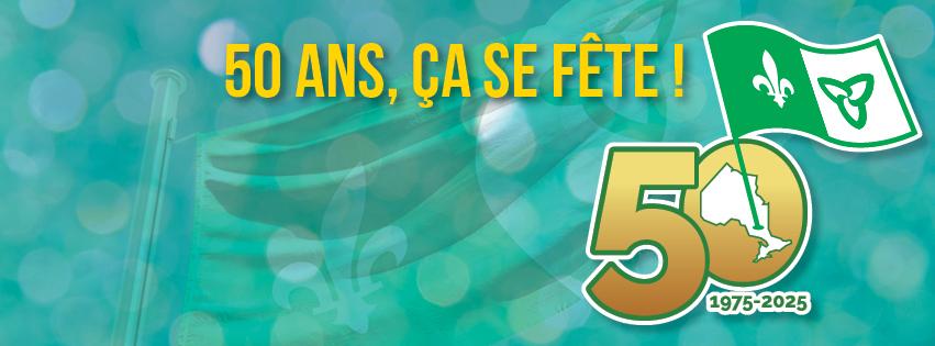 "50 ans, ça se fête" drapeau franco-ontarien